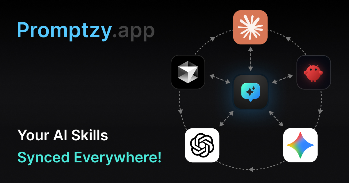 Promptzy syncs AI skills across Claude, Cursor, OpenClaw, ChatGPT, and Gemini
